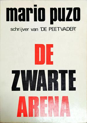 De zwarte arena by Mario Puzo