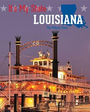 Louisiana: The Pelican State by Ruth Bjorklund, Andy Steinitz