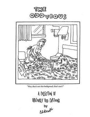 The Oddvious: A Collection of Obviously Odd Cartoons by 