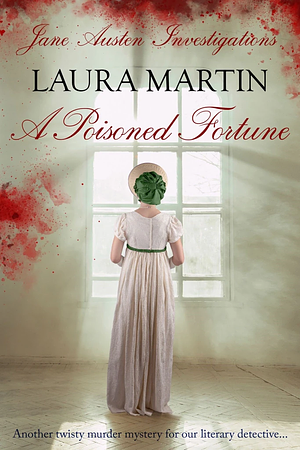 A Poisoned Fortune by Laura Martin