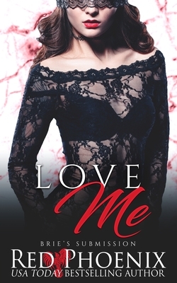 Love Me by Red Phoenix