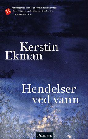 Hendelser ved vann by Kerstin Ekman