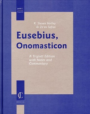 Eusebius, Onomasticon: The Place Names of Divine Scripture by Ze'ev Safrai, R. Steven Notley