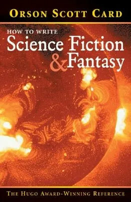 How to Write Science Fiction and Fantasy by Orson Scott Card