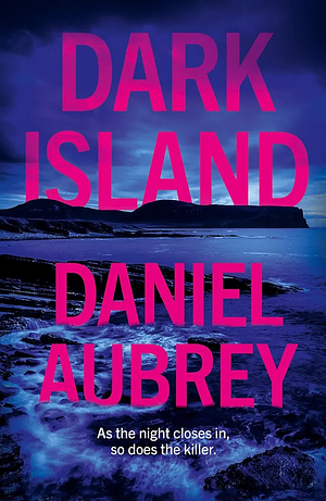 Dark Island by Daniel Aubrey