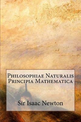 Philosophiae Naturalis Principia Mathematica by Sir Isaac Newton