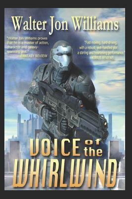Voice of the Whirlwind by Walter Jon Williams