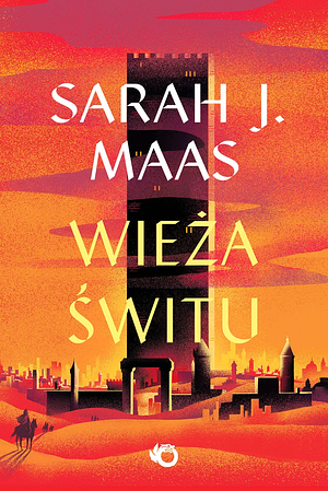 Wieża świtu by Sarah J. Maas