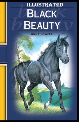 Black Beauty Illustrated by Anna Sewell