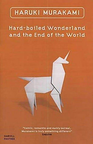 Hard-Boiled Wonderland And The End Of The World by Haruki Murakami