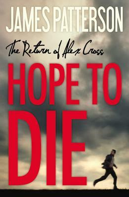 Hope to Die by James Patterson