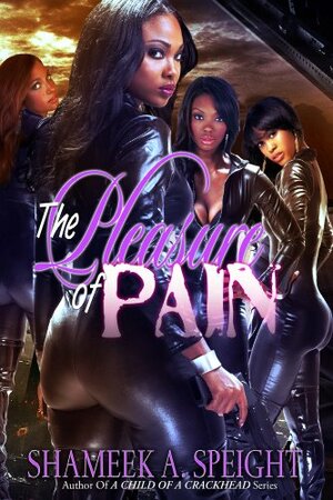 The Pleasure of Pain by Shameek Speight