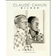Claude Cahun: Bilder by Claude Cahun