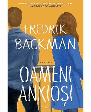 Oameni anxiosi by Fredrik Backman