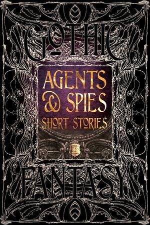 Agents & Spies Short Stories by Laura Bulbeck, Martin Edwards