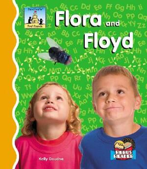 Flora and Floyd by Kelly Doudna