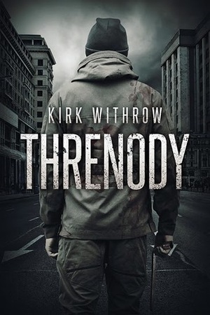 Threnody by Kirk Withrow