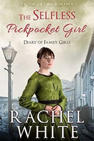 The Selfless Pickpocket Girl by Rachel White