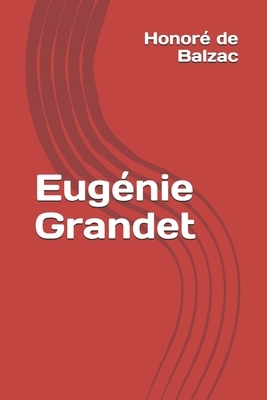 Eugénie Grandet by Honoré de Balzac