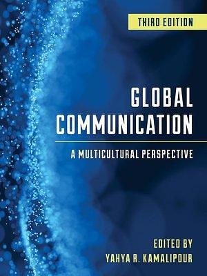 Global Communication by Yahya R. Kamalipour