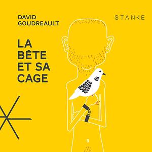 La bête et sa cage by David Goudreault