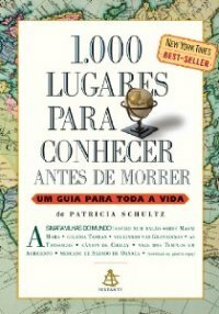 1.000 Lugares Para Conhecer Antes De Morrer by Patricia Schultz