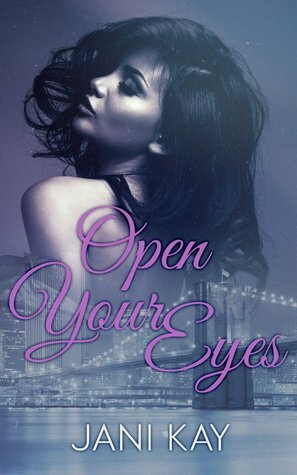 Open Your Eyes by Jani Kay