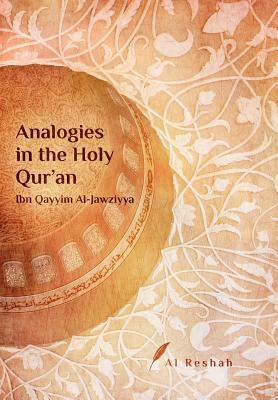 Analogies in the Holy Qur'an by Ibn Qayyim Al-Jawziyya