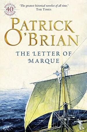 The Letter of Marque by Patrick O'Brian