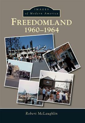 Freedomland:: 1960-1964 by Robert McLaughlin