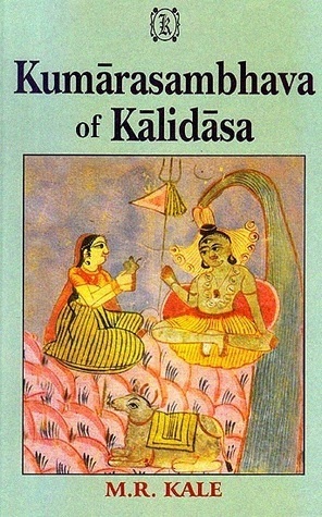 Kumarasambhava of Kalidasa by Kālidāsa, M.R. Kale