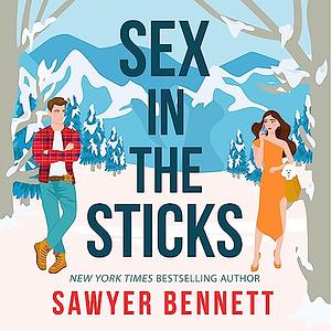 Sex in the Sticks by Sawyer Bennett