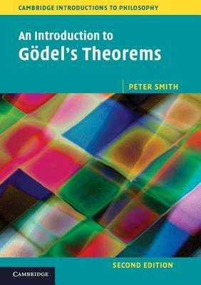 An Introduction to Gödel's Theorems by Peter Smith