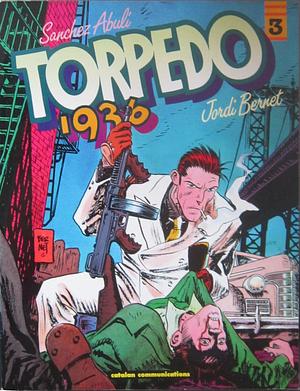 Torpedo 1936, No. 3 by Jordi Bernet, Sanchez Abuli