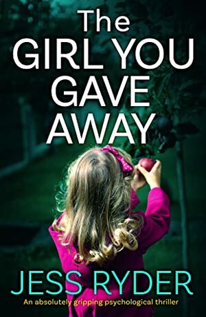 The Girl You Gave Away by Jess Ryder