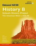 Edexcel GCSE History B: Schools History Project. The American West c1845-90 by Rosemary Rees