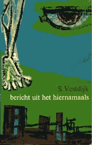Bericht uit het hiernamaals by Simon Vestdijk