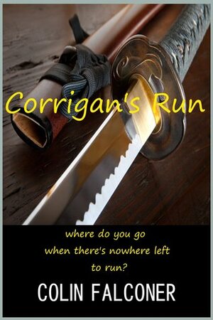 Corrigan's Run by Colin Falconer