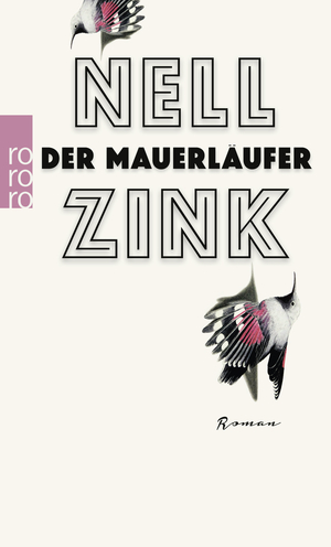 Der Mauerläufer by Nell Zink