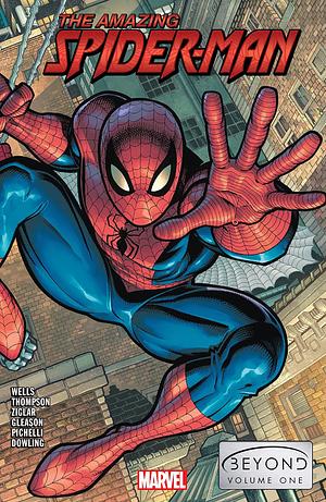 The Amazing Spider-Man: Beyond, Vol. 1 by Kelly Thompson, Zeb Wells, Zeb Wells, Cody Ziglar