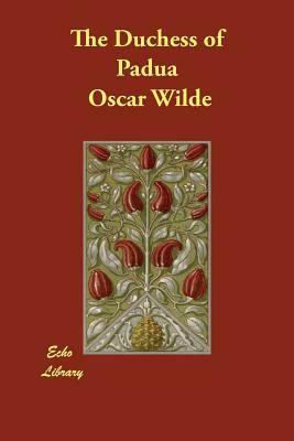 The Duchess of Padua by Oscar Wilde