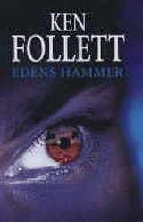 Edens Hammer by Ken Follett