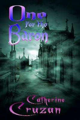 One for the Baron by Catherine Cruzan