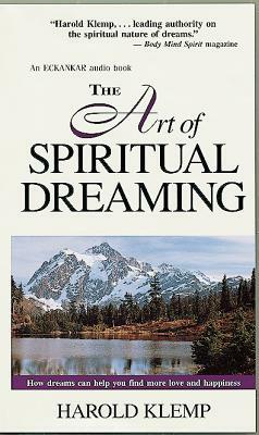 The Art of Spiritual Dreaming by Harold Klemp