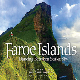 Faroe Islands: Dancing Between Sea & Sky by Jón Gauti Jónsson, George Fischer