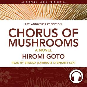 Chorus of Mushrooms by Valeria Trisoglio, Hiromi Goto, Cristiana De Sanctis