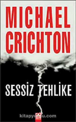 Sessiz Tehlike by Michael Crichton