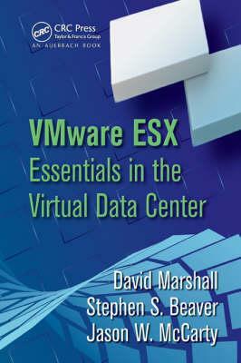 VMware ESX Essentials in the Virtual Data Center by David Marshall, Jason W. McCarty, Stephen S. Beaver