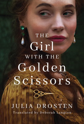 The Girl with the Golden Scissors by Julia Drosten