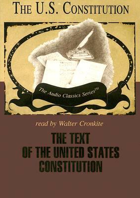 The Text of the United States Constitution: The U.S. Constitution by George H. Smith